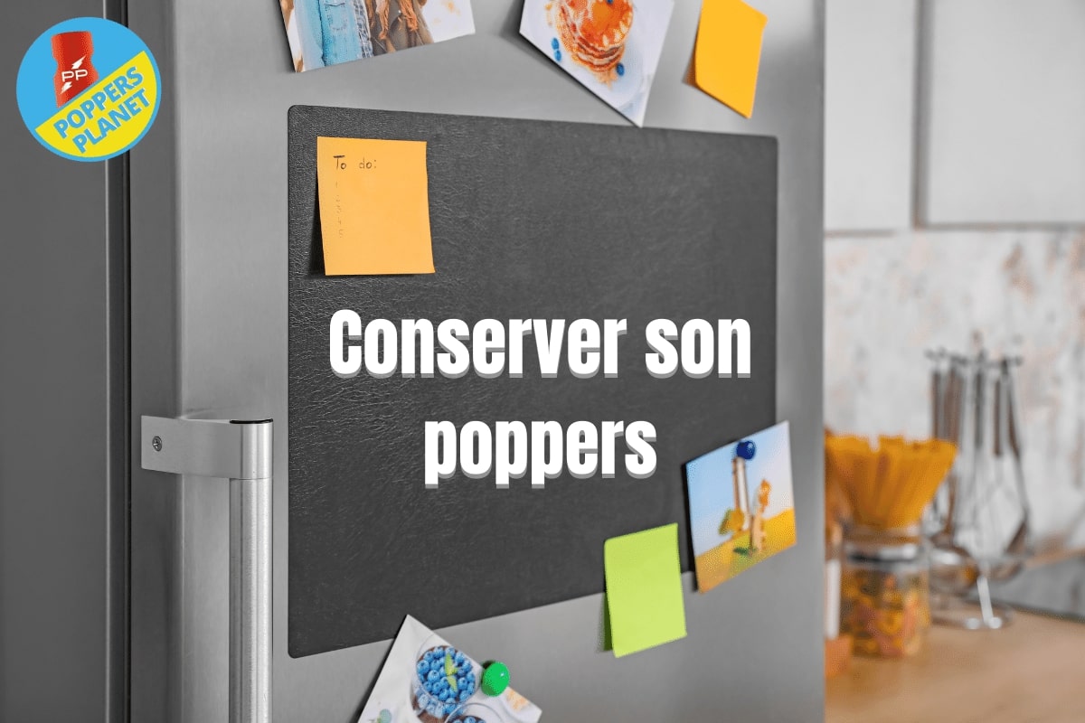 comment conserver son poppers