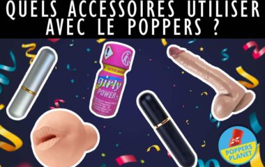 Inhalateurs et sextoys : les meilleurs accessoires pour Poppers !